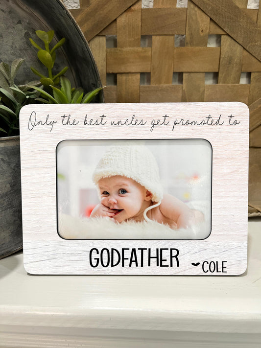 The Best Uncles Get Promoted to Godfather – Personalized Uncle Gift, Godfather Proposal Frame, Custom Picture Frame from Niece or Nephew