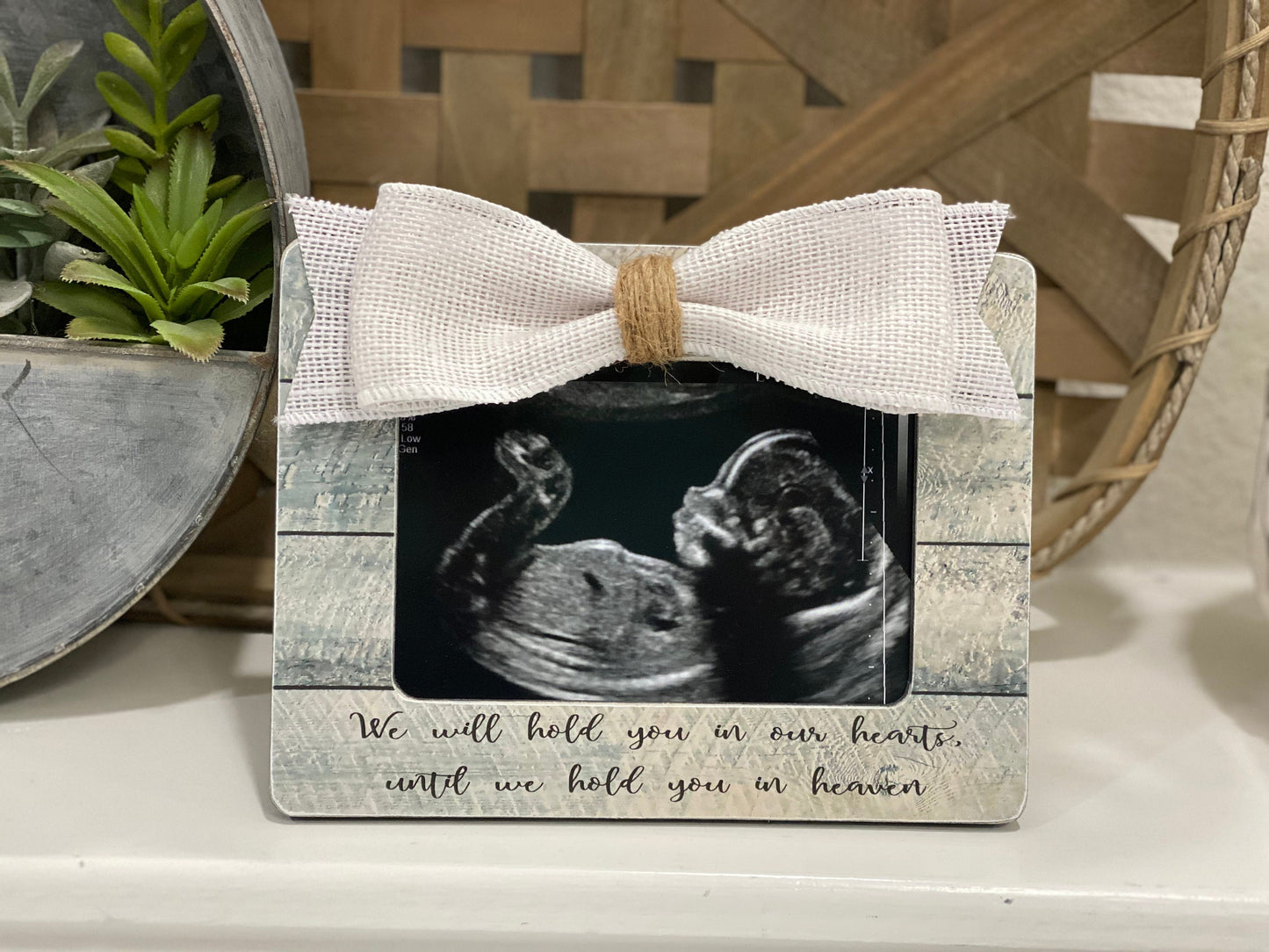 Baby Loss Gift Miscarriage Gift Bereavement Gift We Will Hold You In Our Hearts Until We Hold You In Heaven Ultrasound Picture Frame