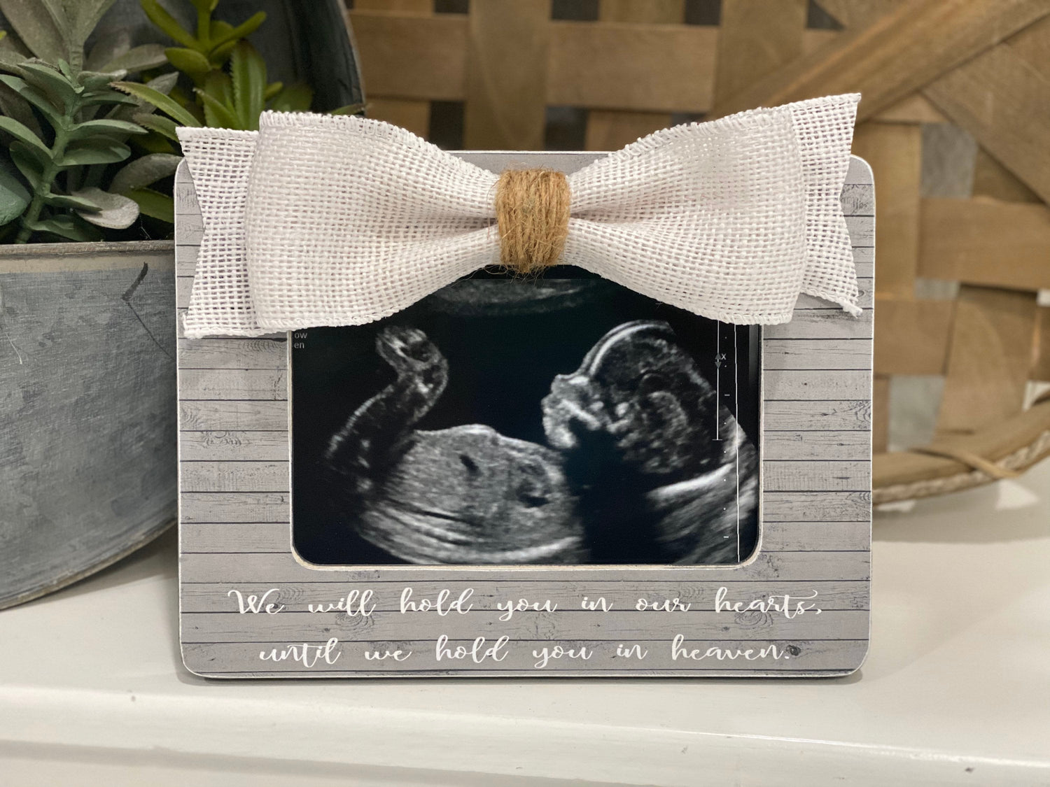 Baby Loss Gift Miscarriage Gift Bereavement Gift We Will Hold You In Our Hearts Until We Hold You In Heaven Ultrasound Picture Frame